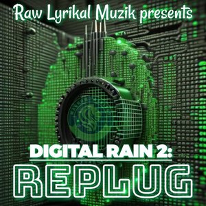 Digital Rain 2: Replug EP's cover art